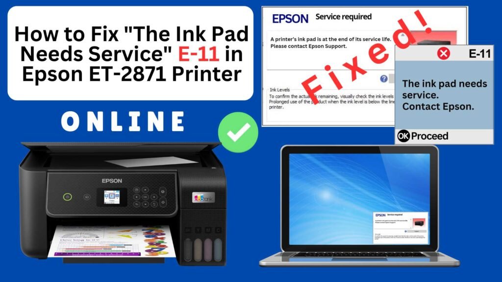 How to reset the Epson ET-2871 printer with Error E-11-The ink pad needs service