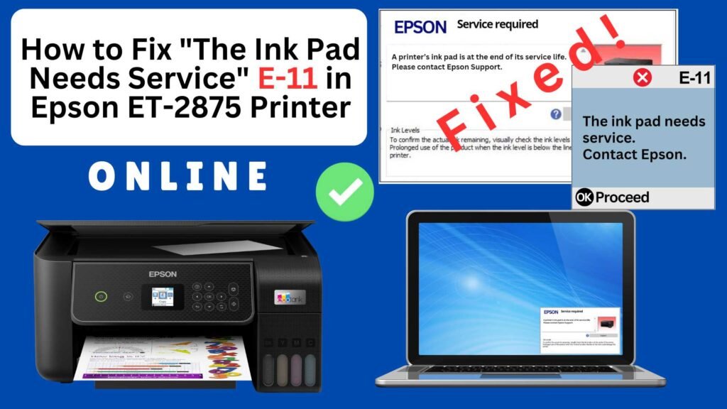 How to reset the Epson ET-2875 printer with Error E-11-The ink pad needs service