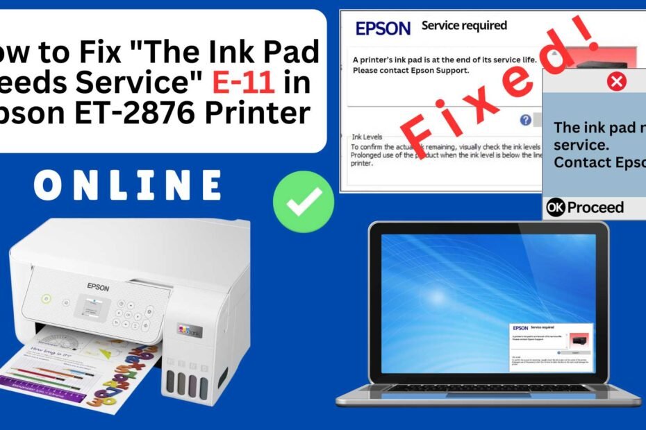 How to reset the Epson ET-2876 printer with Error E-11-The ink pad needs service